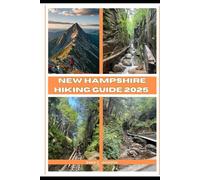 NEW HAMPSHIRE HIKING GUIDE 2025