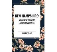 New Hampshire: Poem With Notes And Grace Notes