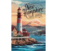 New Hampshire Travel Journal: 100 Prompts to Write, Sketch, Place Photos & Collect Live Free or Die State Memories