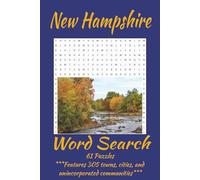 New Hampshire Word Search Puzzle Book: Word Searches with Easy to Read Print featuring 305 cities, towns, and unincorporated communities throughout NH ... for Vacations, Holidays, and Free Time