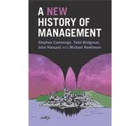 New History Of Management Stephen Cummings, Todd Bridgman, John Hassard, Michael Rowlinson (Auteur)