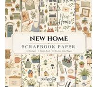 New Home Scrapbook Paper: Double-Sided Craft Paper - Perfect for Scrapbooking, Card Making, Junk Journaling, Collage and Mixed Media