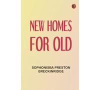 New Homes for Old