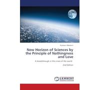 New Horizon of Sciences by the Principle of Nothingness and Love