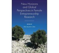 New Horizons And Global Perspectives In Female Entrepreneurship Research