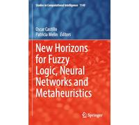New Horizons for Fuzzy Logic, Neural Networks and Metaheuristics