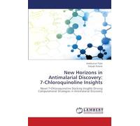 New Horizons in Antimalarial Discovery: 7-Chloroquinoline Insights: Novel 7-Chloroquinoline Docking Insights Driving Computational Strategies in Antimalarial Discovery