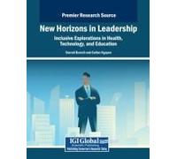 New Horizons In Leadership: Inclusive Explorations In Health, Technology, And Education