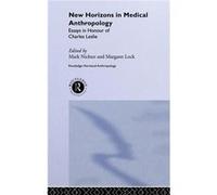 New Horizons in Medical Anthropology by Margaret Lock