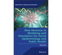 New Horizons in Modeling and Simulation for Social Epidemiology and Public Health by Daniel RAND Corporation Kim Daniel RAND Corporation Kim (Auteur)