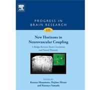 New Horizons In Neurovascular Coupling A Kazuto Masamoto, Hajime Hirase, Katsuya Yamada (Auteur)