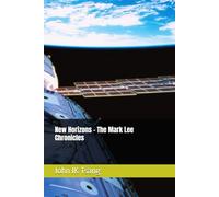 New Horizons - The Mark Lee Chronicles