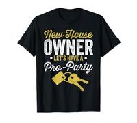New Houseowner, Let's Have A Pro-Party T-Shirt