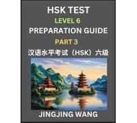 New Hsk Test Level 6 Course Preparation Guide (Part 3)- A Beginner's Course Study Material To Self-Learn Mandarin Chinese Characters, Words, Example ... Kaoshi, Easy Lessons, Books For Hsk All Le