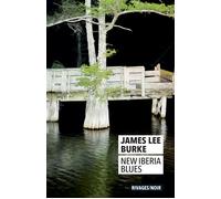 New Iberia Blues - James Lee Burke - Rivages - Poche - Roman