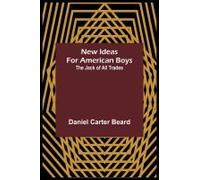New Ideas For American Boys; The Jack Of All Trades
