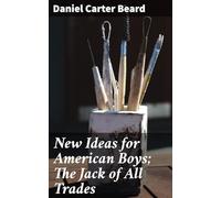 New Ideas for American Boys; The Jack of All Trades