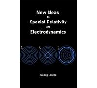 New Ideas on Special Relativity and Electrodynamics