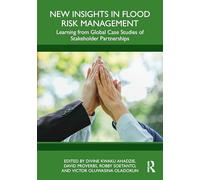New Insights in Flood Risk Management: Learning from Global Case Studies of Stakeholder Partnerships