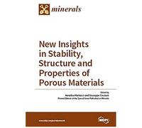 New Insights In Stability, Structure And Properties Of Porous Materials
