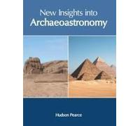 New Insights Into Archaeoastronomy