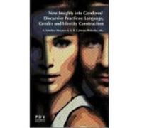 New Insights Into Gendered Discursive Practices : Language, Gender And Identity Construction - VV. AA. , A. Sánchez Macarro (ed. lit.) , A.B. Cabrejas Peñuelas (ed. lit.) Vv Aa , A Sánchez Macarro Ed 