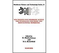 New Insights Into Membrane Science And Technology: Polymeric And Biofunctional Membranes