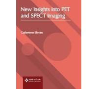 New Insights Into Pet And Spect Imaging