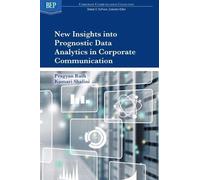 New Insights Into Prognostic Data Analytics In Corporate Communication