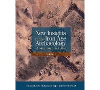 New Insights Into The Iron Age Archaeology Of Edom, Southern Jordan