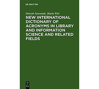 New International Dictionary Of Acronyms In Library And Information Science And Related Fields