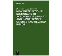 New International Dictionary Of Acronyms In Library And Information Science And Related Fields