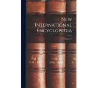 New International Encyclopedia; Volume 13