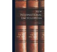 New International Encyclopedia; Volume 4