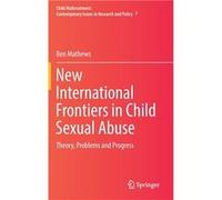 New International Frontiers in Child Sexual Abuse Theory Problems and Progress - Ben Mathews - Springer Nature B.V. - Livre en Anglais Ben MathewsBen Mathews (Auteur)