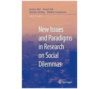 New Issues And Paradigms In Research On Social Dilemmas