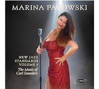 MARINA PACOWSKI - NEW JAZZ STANDARDS, VOLUME 7: THE MUSIC OF CARL SAUNDERS