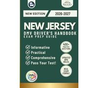 New Jersey DMV Driver’s Handbook & Exam Prep: Easy-to-Follow Guide to Pass Your Permit Test - Includes 400 Practice Questions and Real Exam Strategies (Full Color)