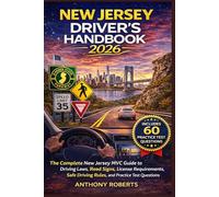 New Jersey Driver’s Handbook 2026: The Complete New Jersey MVC Guide to Driving Laws, Road Signs, License Requirements, Safe Driving Rules, and Practice Test Questions