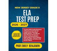 NEW JERSEY GRADE 9 ELA TEST PREP 2026-2027: Complete NJSLA English Workbook to Boost Scores Fast with Full-Length Practice Tests & Real Reading ... Homeschoolers - Build Confidence, Improve Wri
