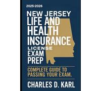 NEW JERSEY LIFE AND HEALTH INSURANCE LICENSE EXAM PREP: COMPLETE GUIDE TO PASSING YOUR EXAM