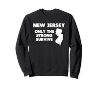 New Jersey Only The Strong Survive T-Shirt Humoristique New Jersey Sweatshirt