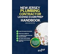 NEW JERSEY PLUMBING CONTRACTOR LICENSE EXAM PREP HANDBOOK: A Comprehensive Guide to Passing the Exam on Your First Try
