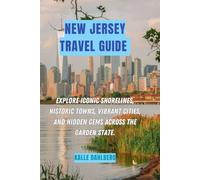 New Jersey Travel guide: Explore Iconic Shorelines, Historic Towns, Vibrant Cities, and Hidden Gems Across the Garden State.