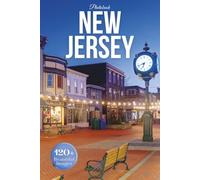 New Jersey Travel Photobook: Iconic Landmarks and Hidden Gems From Atlantic Shores to Garden State Hills
