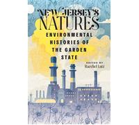 New Jersey's Natures Environmental Histories of the Garden State - Chad Anderson - Rutgers University Press - ebook (ePub) - Livre
