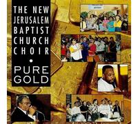 New Jerusalem Baptist Church Choir - Pure Gold