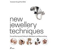 New Jewellery Techniques. Curved Scoring and Folding for Metalwork and Silversmithing