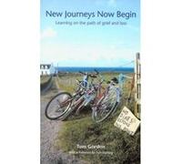 New Journeys Now Begin: Learning on the Path of Grief and Loss Tom Gordon (Auteur)