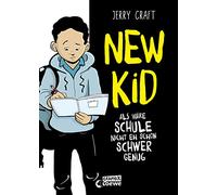 New Kid - Als wäre Schule nicht eh schon schwer genug: Das mitreißende New York Times-Bestseller-Comic-Buch für Jugendliche ab 12 Jahren